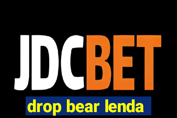 drop bear lenda